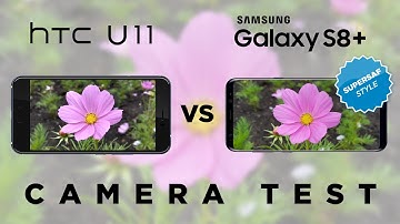 HTC U11 vs Galaxy S8 cameratestvergelijking