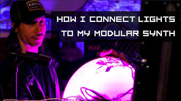 How I connect lights to my modular synth