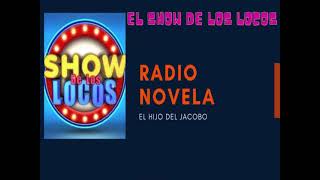 RADIO NOVELA - EL HIJO DEL JACOBO