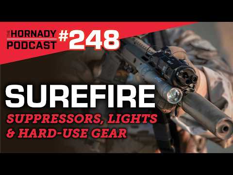 Ep. 248 - SureFire | Suppressors, Lights & Hard-Use Gear