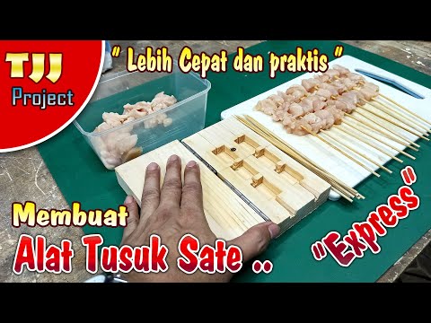 Lebih cepat dan praktis, Membuat alat tusuk sate ekspress