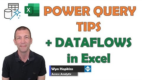Power Query Tips including Excel dataflows