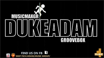 DUKEADAM - Groovebox (128) MMGR