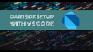 Dart - Install Dart SDK and VSCode In Hindi Dart - Install Dart SDK and VSCode In Hindi