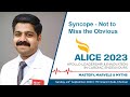 Syncope  not to miss the obvious  dr a m karthigesan