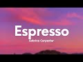 Sabrina carpenter  espresso lyrics