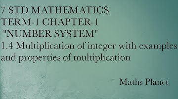 7th Maths term 1 chapter 1 1.4 Multiplication of integer with examples and with properties.....
