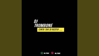 Download Lagu DJ CINTA TAK DI RESTUI X TROMBONE (Inst) MP3 Download Lagu DJ CINTA TAK DI RESTUI X TROMBONE (Inst) MP3