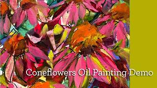 The Secret to Loose Floral Paintings | Coneflowers in Oil from Start to Finish