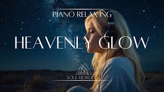 Heavenly Glow | Piano relaxing | Ambient music | relaxing & healing & meditation & study