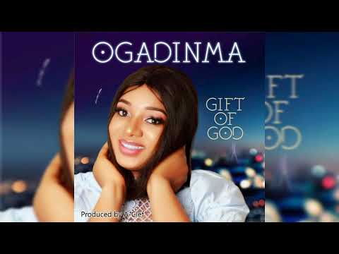 Gift Of God - Ogadinma (Official Audio)
