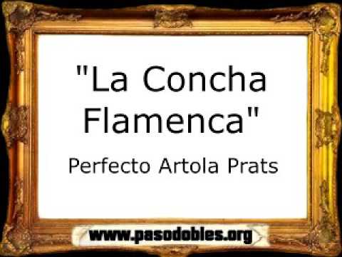 La Concha Flamenca - Perfecto Artola Prats [Pasodoble]