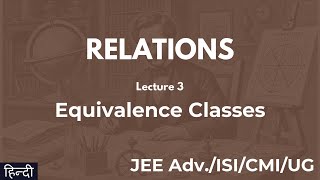 Relations Lecture 3 Equivalence Classes