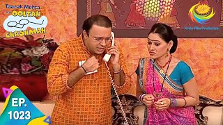 Taarak Mehta Ka Ooltah Chashmah - Episode 1023 - Full Episode