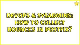 DevOps & SysAdmins: How to collect bounces in postfix? (3 Solutions!!) Information
