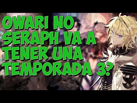 ¿Por qué no sale una tercera temporada de Owari no Seraph?