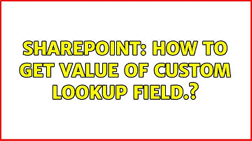 Sharepoint: How to get value of custom lookup field.? (2 Solutions!!)