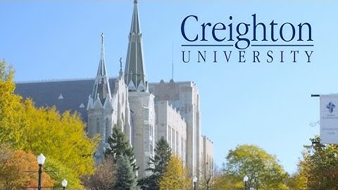 Creighton University | Get More Than Just an Education.