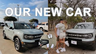 WE BOUGHT A NEW CAR! | 2022 FORD BRONCO SPORT TOUR