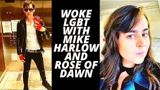 EP 133: WOKE LGBT with MIKE HARLOW and ROSE OF DAWN