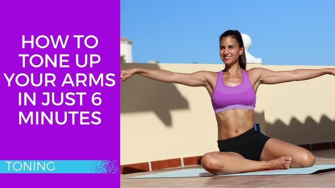 How to Tone Up your Arms in 5 Minutes a Day