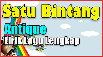 Antique  - Satu Bintang Lirik