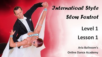 International Style Foxtrot  |  Level 1, Lesson 1
