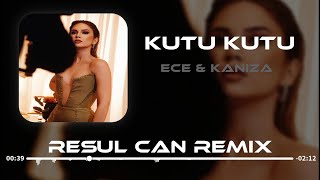 Ece Mumay & Kaniza - Kutu Kutu ( Resul Can Remix ) Resimi