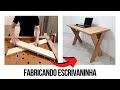 Fabricando Escrivaninha - Marcenaria Faça Vc Mesmo!