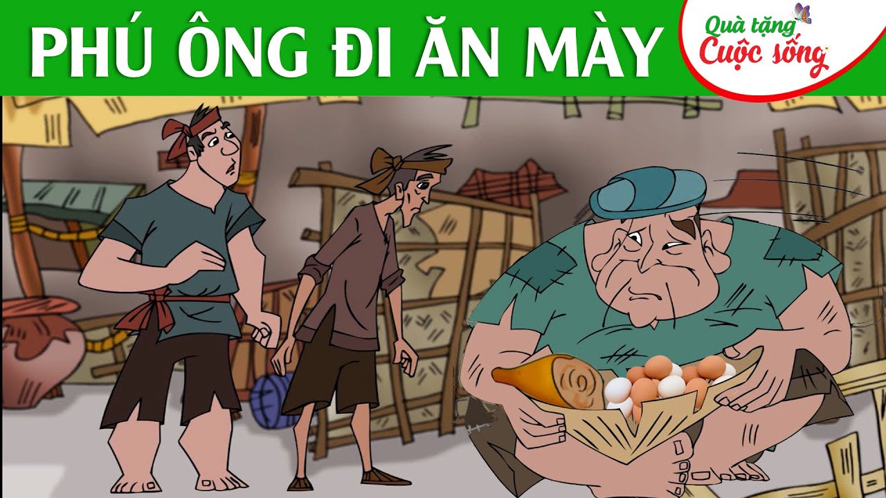 PHÚ ÔNG ĐI ĂN MÀY - Phim hoạt hình - Truyện cổ tích - Hoạt hình ...