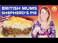 British Mums Try Other British Mums' Shepherds Pie