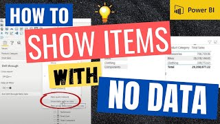 How To - Show Items with NO DATA in Power BI