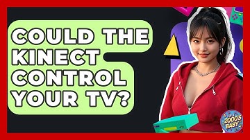 Could The Kinect Control Your TV? - I