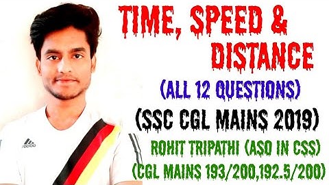 Time, Speed & Distance Questions asked in SSC CGL Mains 2019 by Rohit Tripathi