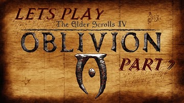 Lets Play Oblivion Part 7