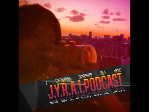 [J.Y.R.A.I.PODCAST] EP1 - It's Randomly Short