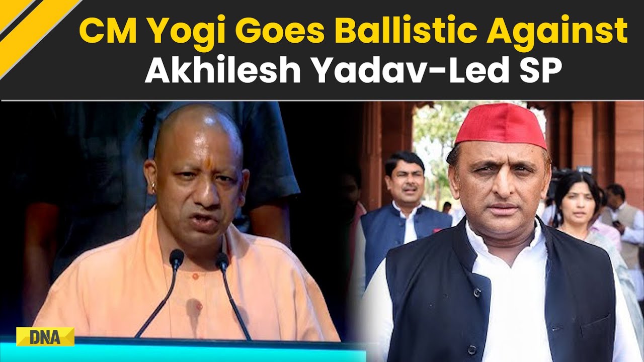 CM Yogi Goes Ballistic Against Akhilesh Yadav Led SP Over 'Bulldozer ...