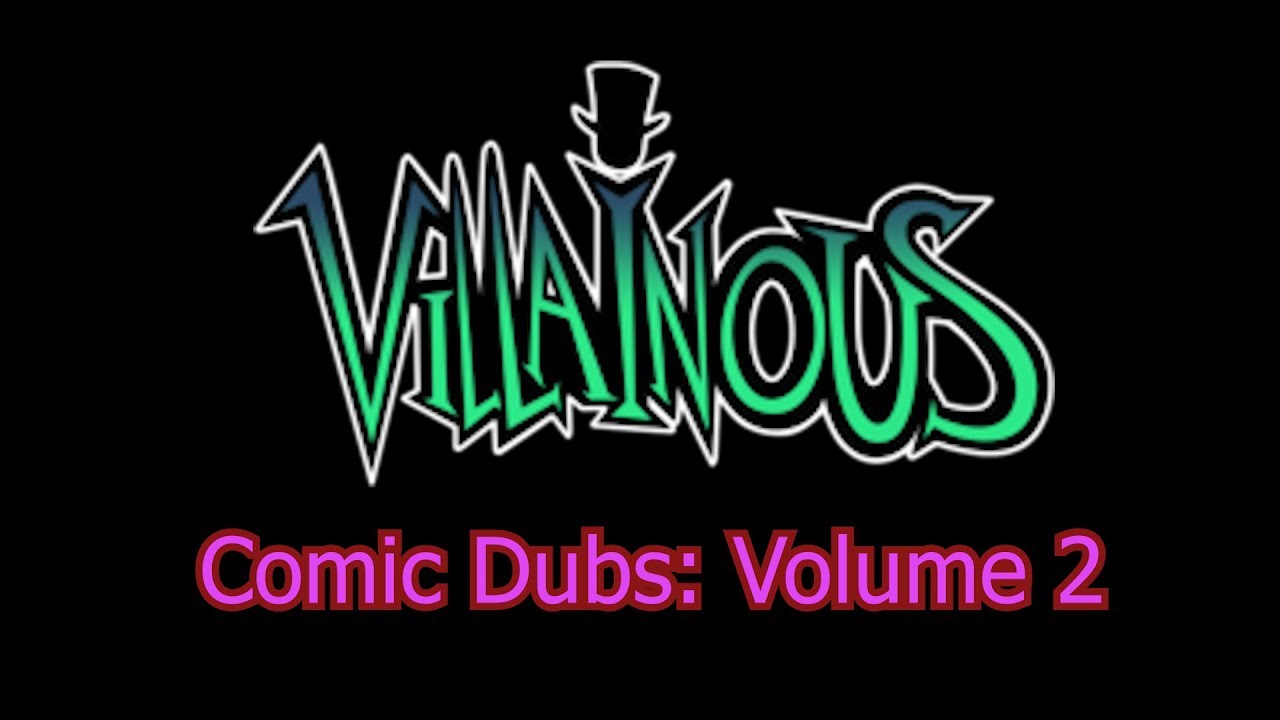 Villainous Comic Dub Volume 2