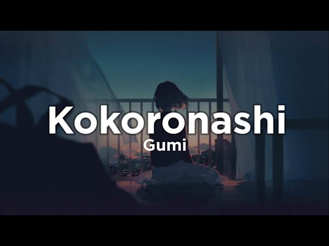 Gumi - Kokoronashi (Lyric + Translation) | Yamete Yo class=