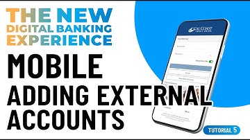 Mobile adding external accounts | Tutorial 5 - The New Digital Banking Experience