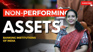 What is Non-Performing Asset (NPA)? | How to Identify & Manage NPAs | Causes & Impact Explained