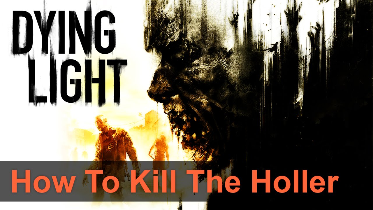 tonehøjde Sømil Brudgom Dying Light "The Following" HOLLER BOSS HOW TO KILL GUIDE + LOCATION -  YouTube