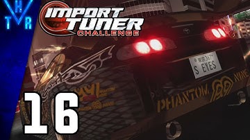 Import Tuner Challenge - Part 16