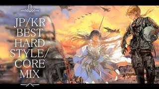 JP/KR BEST HARD STYLE/CORE MIX(Massive New Krew, RiraN, t+pazolite, Yuta Imai, Koboryo, nora2r, etc)