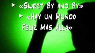 Sweet By and By / Hay Un Mundo Feliz Más Allá