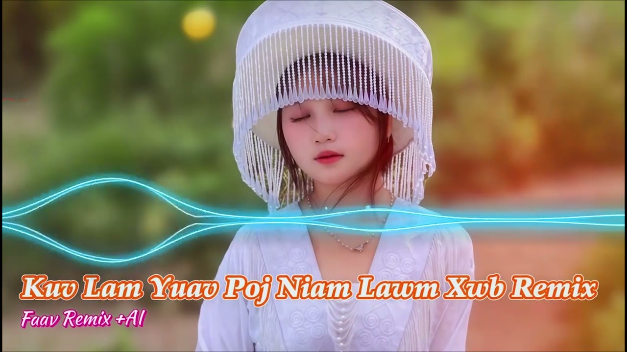 Kuv Lam Yuav Poj Niam Lawm Xwb (Remix) 💔 Nkauj Kho Siab Poob Kua Muag | Hmong Sad Song 2026