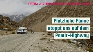 Nr. 26: Tadschikistan: Panne am Pamir - wie geht es jetzt weiter mit unserem Van?