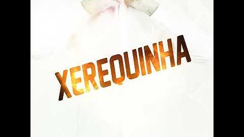 Thumbnail of Xerequinha