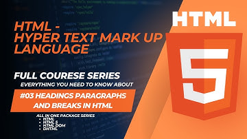 Learn to use Headings Paragraphs and Breaks in HTML | HTML #03