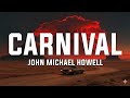 John Michael Howell Carnival Lyrics